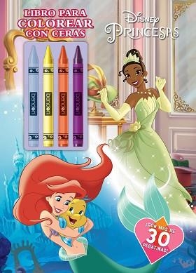 PRINCESAS.LIBRO PARA COLOREAR CON CERAS | 9788499519883 | DISNEY | Libreria Geli - Librería Online de Girona - Comprar libros en catalán y castellano