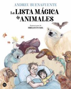 LA LISTA MÁGICA DE ANIMALES | 9788408254034 | BUENAFUENTE, ANDREU/GRILLO EN CASA | Libreria Geli - Librería Online de Girona - Comprar libros en catalán y castellano