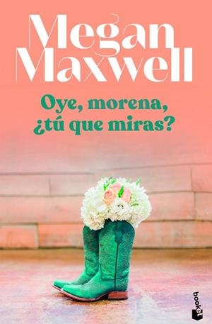 OYE,MORENA¿TÚ QUÉ MIRAS? | 9788408255123 | MAXWELL,MEGAN | Llibreria Geli - Llibreria Online de Girona - Comprar llibres en català i castellà