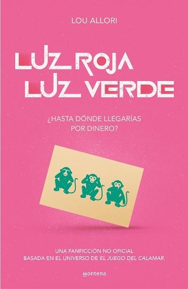 LUZ ROJA,LUZ VERDE.EL JUEGO DEL CALAMAR (UNA NOVELA NO OFICIAL) | 9788419085481 | ALLORI,LOU | Libreria Geli - Librería Online de Girona - Comprar libros en catalán y castellano