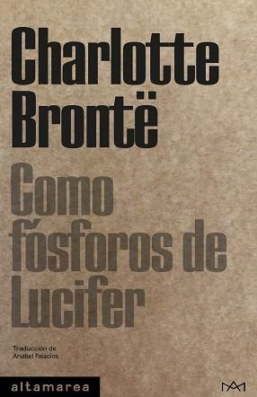 COMO FÓSFOROS DE LUCIFER | 9788418481161 | BRONTË,CHARLOTTE | Libreria Geli - Librería Online de Girona - Comprar libros en catalán y castellano