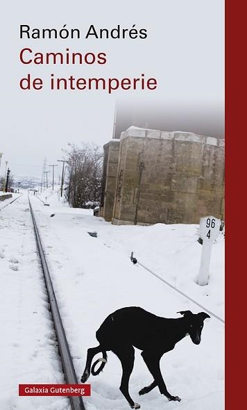 CAMINOS DE INTEMPERIE | 9788418807848 | ANDRÉS,RAMÓN | Libreria Geli - Librería Online de Girona - Comprar libros en catalán y castellano
