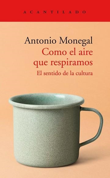 COMO EL AIRE QUE RESPIRAMOS | 9788418370823 | MONEGAL,ANTONIO | Libreria Geli - Librería Online de Girona - Comprar libros en catalán y castellano