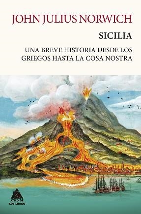 SICILIA.UNA BREVE HISTORIA DESDE LOS GRIEGOS HASTA LA COSA NOSTRA | 9788418217616 | NORWICH,JOHN JULIUS | Libreria Geli - Librería Online de Girona - Comprar libros en catalán y castellano