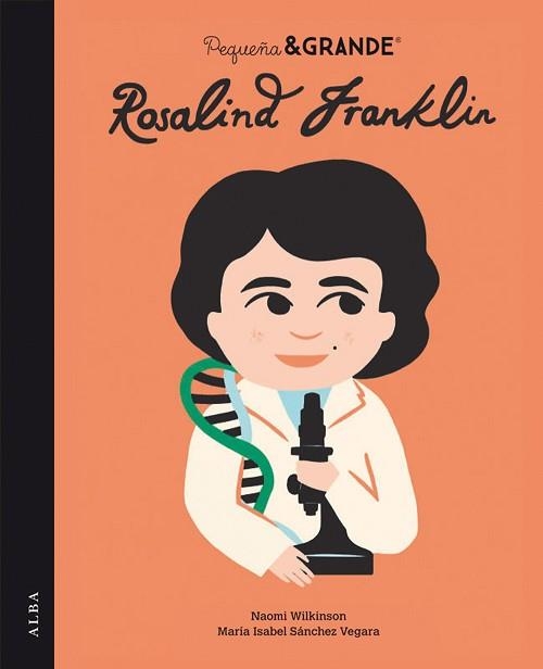 PEQUEÑA&GRANDE ROSALIND FRANKLIN | 9788490658581 | SÁNCHEZ VEGARA,MARÍA ISABEL | Libreria Geli - Librería Online de Girona - Comprar libros en catalán y castellano