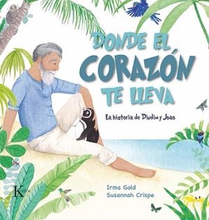 DONDE EL CORAZÓN TE LLEVA | 9788499889887 | GOLD,IRMA | Libreria Geli - Librería Online de Girona - Comprar libros en catalán y castellano