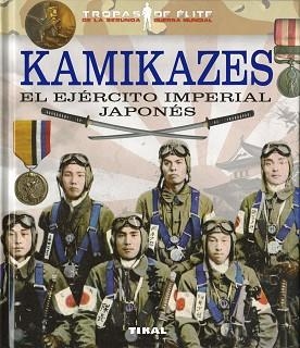 KAMIKAZES.EL EJÉRCITO IMPERIAL JAPONÉS | 9788499284941 | BLANCO ANDRÉS,ROBERTO | Llibreria Geli - Llibreria Online de Girona - Comprar llibres en català i castellà