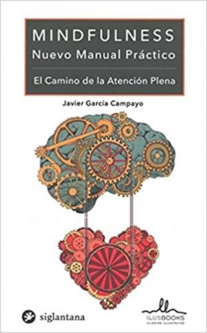 MINDFULNESS.NUEVO MANUAL PRÁCTICO | 9788416574674 | GARCÍA CAMPAYO,JAVIER | Llibreria Geli - Llibreria Online de Girona - Comprar llibres en català i castellà