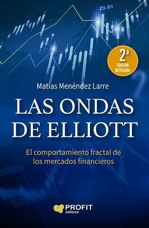 LAS ONDAS DE ELLIOTT.EL COMPORTAMIENTO FRACTAL DE LOS MERCADOS FINANCIEROS(2ª EDICIÓN 2021) | 9788419212009 | MENÉNDEZ LARRE,MATÍAS | Llibreria Geli - Llibreria Online de Girona - Comprar llibres en català i castellà