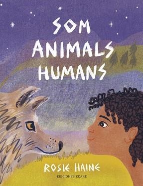 SOM ANIMALS HUMANS | 9788412416664 | HAINE,ROSIE | Libreria Geli - Librería Online de Girona - Comprar libros en catalán y castellano