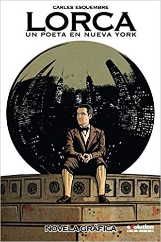 LORCA.UN POETA EN NUEVA YORK | 9788413343884 | ESQUEMBRE,CARLES | Libreria Geli - Librería Online de Girona - Comprar libros en catalán y castellano