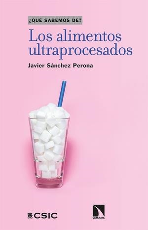LOS ALIMENTOS ULTRAPROCESADOS | 9788413524061 | SÁNCHEZ PERONA,JAVIER | Libreria Geli - Librería Online de Girona - Comprar libros en catalán y castellano
