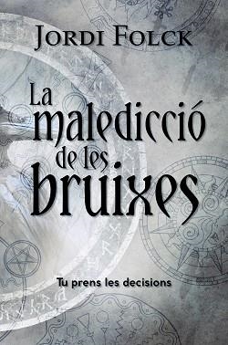 LA MALEDICCIÓ DE LES BRUIXES | 9788448953942 | FOLCK, JORDI | Libreria Geli - Librería Online de Girona - Comprar libros en catalán y castellano
