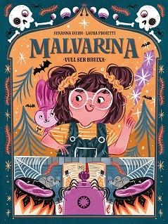 MALVARINA-1.VULL SER BRUIXA | 9788418304651 | ISERN,SUSANNA | Libreria Geli - Librería Online de Girona - Comprar libros en catalán y castellano