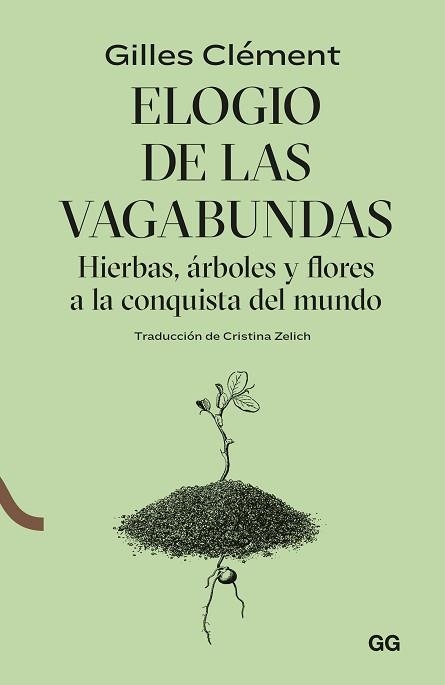 ELOGIO DE LAS VAGABUNDAS.HIERBAS,ÁRBOLES Y FLORES A LA CONQUISTA DEL MUNDO | 9788425233548 | CLÉMENT,GILLES | Libreria Geli - Librería Online de Girona - Comprar libros en catalán y castellano