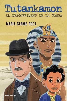 TUTANKHAMON.EL DESCOBRIMENT DE LA TOMBA | 9788448955786 | ROCA,MARIA CARME | Libreria Geli - Librería Online de Girona - Comprar libros en catalán y castellano