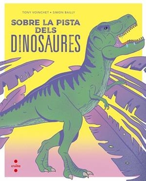 SOBRE LA PISTA DELS DINOSAURES | 9788466149679 | VOINCHET ,TONY | Llibreria Geli - Llibreria Online de Girona - Comprar llibres en català i castellà