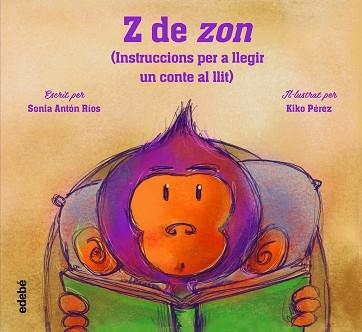 Z DE ZON | 9788468356570 | ANTÓN RÍOS,SONIA | Libreria Geli - Librería Online de Girona - Comprar libros en catalán y castellano