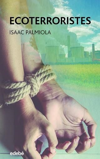 ECOTERRORISTES | 9788468355955 | PALMIOLA CREUS,ISAAC | Libreria Geli - Librería Online de Girona - Comprar libros en catalán y castellano