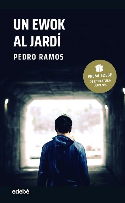 UN EWOK AL JARDÍ(PREMI EDEBÉ DE LITERATURA JUVENIL 2022) | 9788468355979 | RAMOS GARCÍA,PEDRO | Llibreria Geli - Llibreria Online de Girona - Comprar llibres en català i castellà