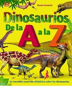 DINOSAURIOS DE LA A A LA Z | 9788418350597 | GROWICK,DUSTIN | Llibreria Geli - Llibreria Online de Girona - Comprar llibres en català i castellà