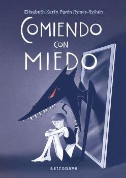 COMIENDO CON MIEDO | 9788467950298 | PAVÓN RYMER-RYTHÉN,ELISABETH | Libreria Geli - Librería Online de Girona - Comprar libros en catalán y castellano