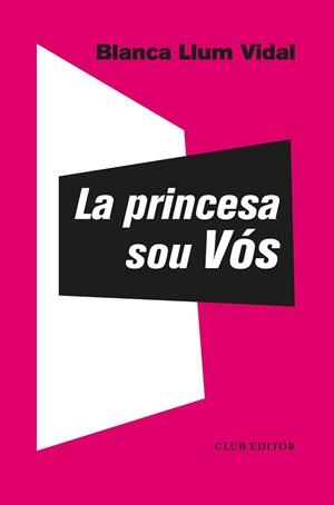 LA PRINCESA SOU VÓS | 9788473293310 | VIDAL,BLANCA LLUM | Libreria Geli - Librería Online de Girona - Comprar libros en catalán y castellano