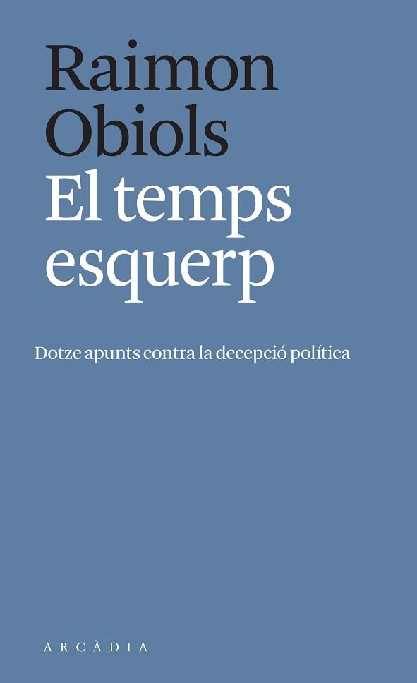 EL TEMPS ESQUERP | 9788412471700 | OBIOLS,RAIMON | Libreria Geli - Librería Online de Girona - Comprar libros en catalán y castellano