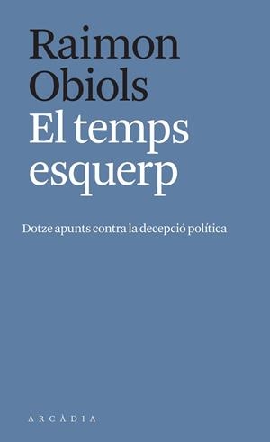 EL TEMPS ESQUERP | 9788412471700 | OBIOLS,RAIMON | Llibreria Geli - Llibreria Online de Girona - Comprar llibres en català i castellà
