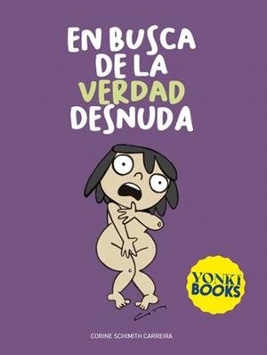 EN BUSCA DE LA VERDAD DESNUDA | 9788412476781 | SCHIMITH CARREIRA,CORINE | Llibreria Geli - Llibreria Online de Girona - Comprar llibres en català i castellà