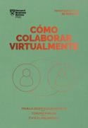 CÓMO COLABORAR VIRTUALMENTE.SERIE MANAGEMENT EN 20 MINUTOS | 9788417963392 | HARVARD BUSINESS REVIEW | Libreria Geli - Librería Online de Girona - Comprar libros en catalán y castellano
