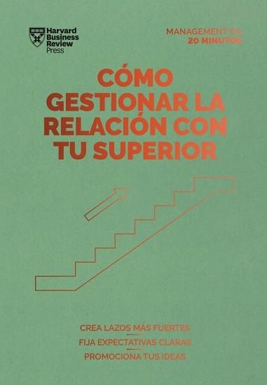 CÓMO GESTIONAR LA RELACIÓN CON TU SUPERIOR.SERIE MANAGEMENT EN 20 MINUTOS | 9788417963378 | HARVARD BUSINESS REVIEW | Libreria Geli - Librería Online de Girona - Comprar libros en catalán y castellano