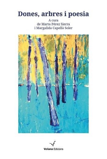 DONES,ARBRES I POESIA | 9788412344110 | CAPELLÀ SOLER,MARGALIDA/PÉREZ SIERRA,MARTA | Llibreria Geli - Llibreria Online de Girona - Comprar llibres en català i castellà