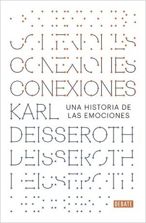 CONEXIONES.UNA HISTORIA DE LAS EMOCIONES | 9788417636708 | DEISSEROTH,KARL | Llibreria Geli - Llibreria Online de Girona - Comprar llibres en català i castellà