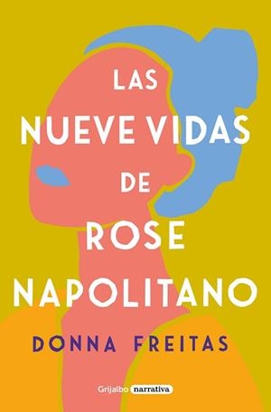 LAS NUEVE VIDAS DE ROSE NAPOLITANO | 9788425359965 | FREITAS,DONNA | Llibreria Geli - Llibreria Online de Girona - Comprar llibres en català i castellà