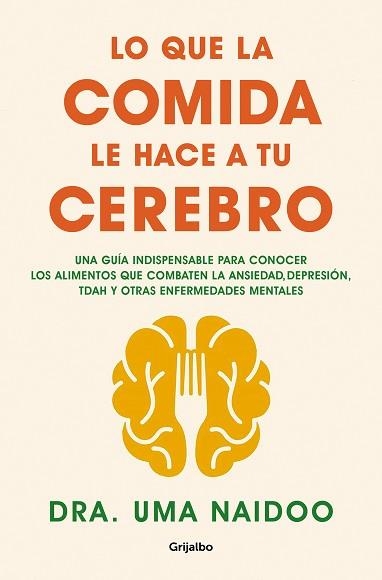 LO QUE LA COMIDA LE HACE A TU CEREBRO | 9788425361449 | NAIDOO,UMA | Libreria Geli - Librería Online de Girona - Comprar libros en catalán y castellano