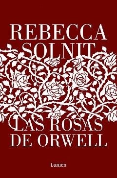 LAS ROSAS DE ORWELL | 9788426411112 | SOLNIT,REBECCA | Libreria Geli - Librería Online de Girona - Comprar libros en catalán y castellano