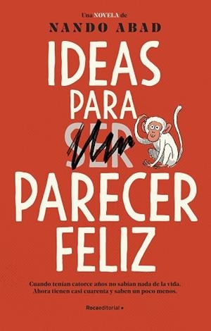 IDEAS PARA PARECER FELIZ | 9788418557941 | ABAD,NANDO | Llibreria Geli - Llibreria Online de Girona - Comprar llibres en català i castellà