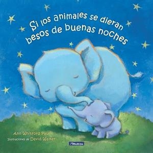 SI LOS ANIMALES SE DIERAN BESOS DE BUENAS NOCHES | 9788448860301 | PAUL,ANN WHITFORD | Libreria Geli - Librería Online de Girona - Comprar libros en catalán y castellano