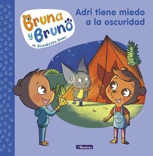 ADRI TIENE MIEDO A LA OSCURIDAD (BRUNA Y BRUNO 1) | 9788448859992 | DAMI,ELISABETTA | Llibreria Geli - Llibreria Online de Girona - Comprar llibres en català i castellà