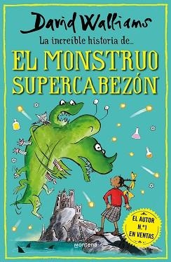 LA INCREÍBLE HISTORIA DE... EL MONSTRUO SUPERCABEZÓN | 9788418798481 | WALLIAMS,DAVID | Llibreria Geli - Llibreria Online de Girona - Comprar llibres en català i castellà