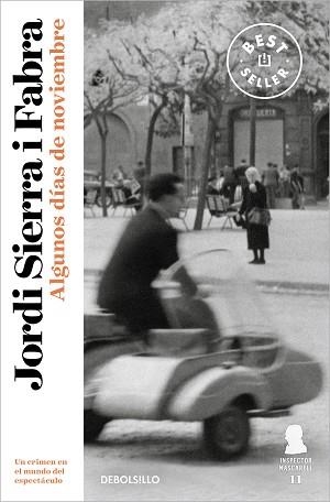 ALGUNOS DÍAS DE NOVIEMBRE (INSPECTOR MASCARELL 11) | 9788466358521 | SIERRA I FABRA,JORDI | Libreria Geli - Librería Online de Girona - Comprar libros en catalán y castellano