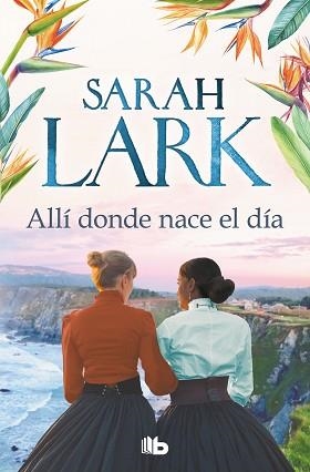 ALLÍ DONDE NACE EL DÍA | 9788413144283 | LARK,SARAH | Llibreria Geli - Llibreria Online de Girona - Comprar llibres en català i castellà