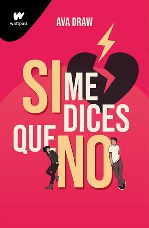 SI ME DICES QUE NO | 9788418949708 | DRAW,AVA | Libreria Geli - Librería Online de Girona - Comprar libros en catalán y castellano