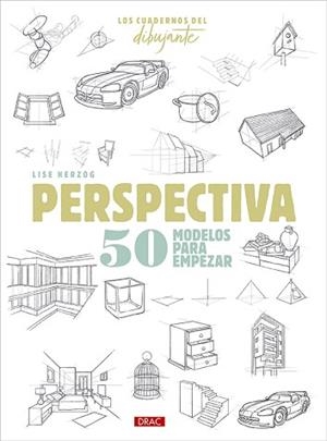 LOS CUADERNOS DEL DIBUJANTE.PERSPECTIVA.50 MODELOS PARA EMPEZAR | 9788498747119 | HERZOG,LISE | Llibreria Geli - Llibreria Online de Girona - Comprar llibres en català i castellà