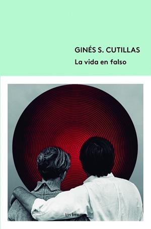 LA VIDA EN FALSO | 9788412418699 | CUTILLAS,GINÉS G. | Llibreria Geli - Llibreria Online de Girona - Comprar llibres en català i castellà