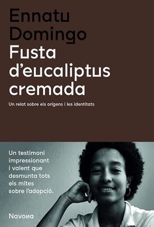 FUSTA D'EUCALIPTUS CREMADA | 9788419179135 | DOMINGO,ENNATU | Libreria Geli - Librería Online de Girona - Comprar libros en catalán y castellano