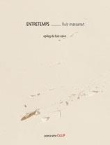 ENTRETEMPS | 9788481289671 | MASSANET,LLUÍS | Libreria Geli - Librería Online de Girona - Comprar libros en catalán y castellano
