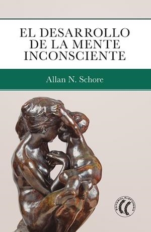 EL DESARROLLO DE LA MENTE INCONSCIENTE | 9788412475241 | SCHORE,ALLAN N. | Llibreria Geli - Llibreria Online de Girona - Comprar llibres en català i castellà
