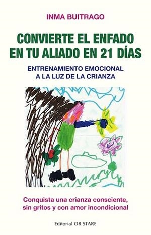 CONVIERTE EL ENFADO EN TU ALIADO EN 21 DÍAS | 9788418956058 | BUITRAGO NAVARRO,INMACULADA | Libreria Geli - Librería Online de Girona - Comprar libros en catalán y castellano